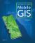 Getting to Know Mobile GIS