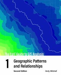 The Esri Guide to GIS Analysis, Volume 1 : Geographic Patterns and Relationships