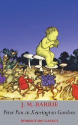 Peter Pan in Kensington Gardens : (Fully Illustrated in Color: 53 Color Images)