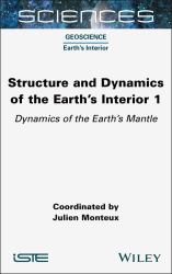 Structure and Dynamics of the Earth's Interior 1 : Dynamics of the Earth's Mantle