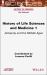 History of Life Sciences and Medicine, Volume 1 : Antiquity and the Middle Ages