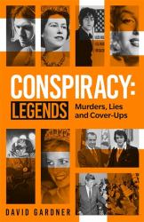 Conspiracy: Legends : Murders, Lies and Cover-Ups
