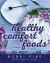Healthy Comfort Foods : Gluten-Free, Diabetic-friendly and Keto Recipes