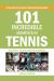 101 Incredible Moments in Tennis : The Good, the Bad and the Infamous