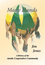 Many Hands : A History of the Austin Cooperative Community