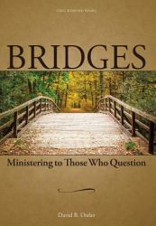Bridges : Ministering to Those Who Question