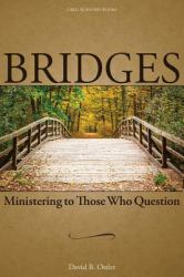 Bridges : Ministering to Those Who Question