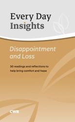 Every Day Insights: Disappointment and Loss : 30 Readings and Reflections to Help Bring Comfort and Hope