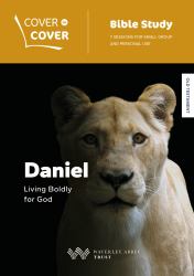 Daniel : Living Boldly for God