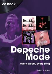 On Track - Depeche Mode : Every Album, Every Song