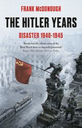 The Hitler Years : Disaster 1940-1945