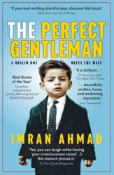 The Perfect Gentleman : A Muslim Boy Meets the West