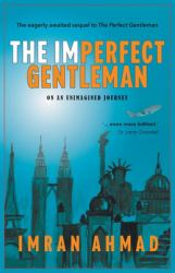 The Imperfect Gentleman : On an Unimagined Journey