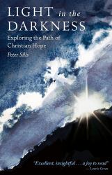 Light in the Darkness : The Christian Hope for Today