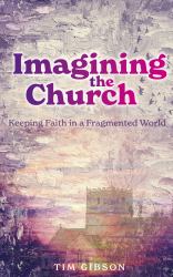 Imagining Church : Keeping Faith Fragme