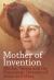 Mother Invention: Mother Teresa Francihb : Mother of Invention