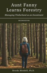 Aunt Fanny Learns Forestry, Second Edition : Managing Timberland As an Investment