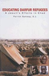 Educating Darfur Refugees : A Jesuit's Efforts in Chad