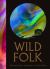 Wild Folk : Tales from the Stones Wild Folk : Tales from the Stones
