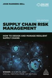 Supply Chain Risk Management : How to Design and Manage Resilient Supply Chains