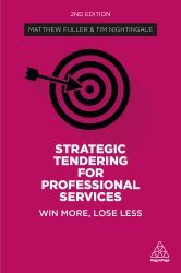 Strategic Tendering for Professional Services : Win More, Lose Less