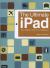 The Ultimate iPad : Your Digital Life at Your Fingertips The Ultimate iPad : Your Digital Life at Your Fingertips