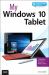 My Windows 10 Tablet : Covers Windows 10 Tablets Including Microsoft Surface Pro