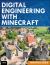 Digital Engineering with Minecraft Digital Engineering with Minecraft
