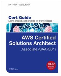 AWS Certified Solutions Architect Associate Exam Cert Guide