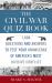 The Civil War Quiz Book : 1,600 Questions and Answers to Test Your Knowledge of America's Most Divisive Conflict