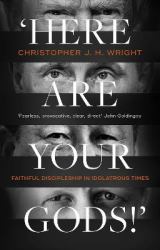'Here Are Your Gods!' : Faithful Discipleship in Idolatrous Times