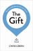 The Gift : How Your Leadership Can Serve Your Church