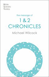 The Message of Chronicles : One Church, One Faith, One Lord
