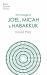 The Message of Joel, Micah, Habakkuk : Listening to the Voice of God