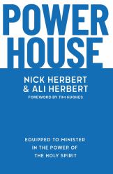 Powerhouse : Equipped to Minister in the Power of the Holy Spirit