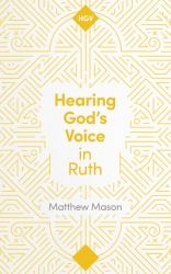 Hearing God`s Voice in Ruth