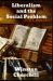 Liberalism and the Social Problem Liberalism and the Social Problem
