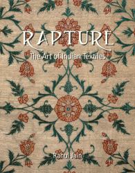 Rapture : The Art of Indian Textiles