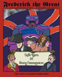 Frederick the Great : Light Opera and Heavy Consequences