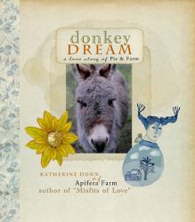 Donkey Dream : A Love Story of Pie and Farm