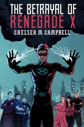 The Betrayal of Renegade X