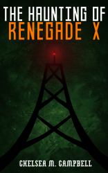 The Haunting of Renegade X
