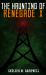 The Haunting of Renegade X The Haunting of Renegade X