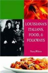Louisiana's Italians, Food, and Folkways