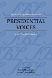 Presidential Voices : The Society of Biblical Literature in the Twentieth Century