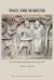 Paul the Martyr : The Cult of the Apostle in the Latin West