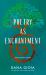 Poetry As Enchantment : And Other Essays