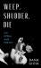 Die Weep, Shudder : On Opera and Poetry