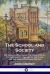 The School and Society : Lectures on Education; the Role of Play, the Life and Psychology of the Child, and the Aims of Teaching History