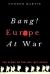 Bang! Europe at War